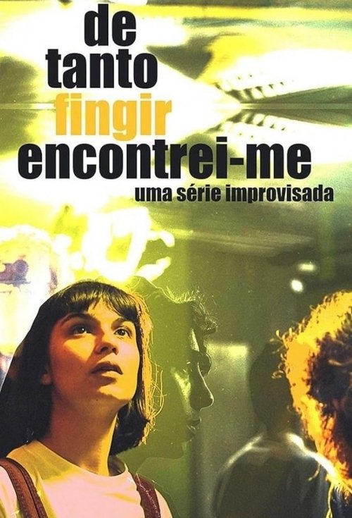 De Tanto Fingir, Encontrei-me