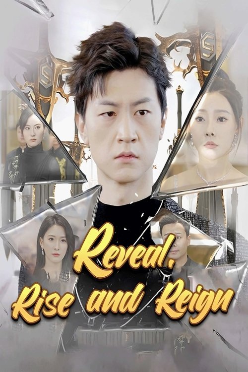 Reveal, Rise and Reign